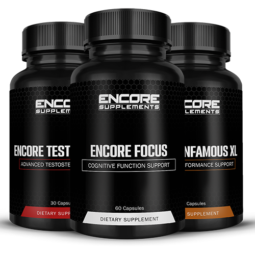 Encore Focus, Testosterone & Infamous XL