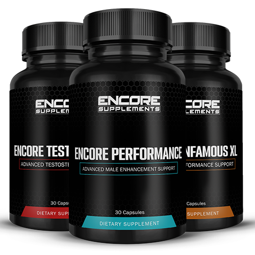 Encore Performance, Testosterone & Infamous XL